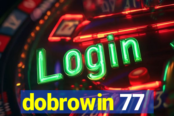 dobrowin 77